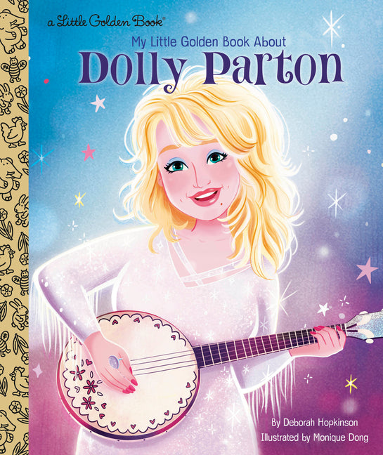 My Little Golden Book about Dolly Parton -- Deborah Hopkinson, Hardcover