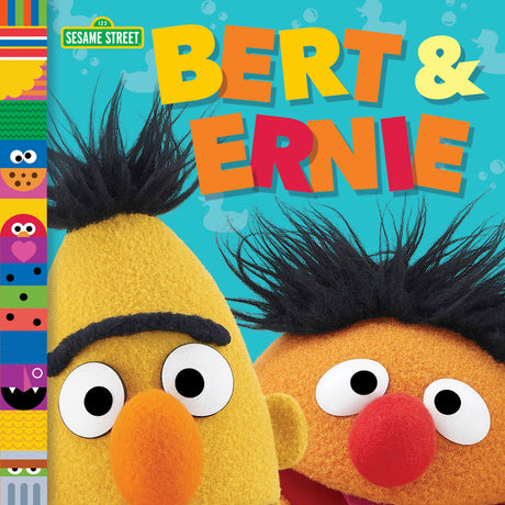 Bert & Ernie (Sesame Street Friends) -- Andrea Posner-Sanchez, Board Book