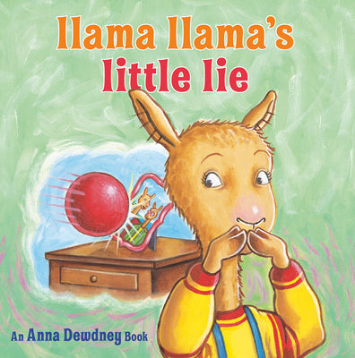 Llama Llama's Little Lie -- Anna Dewdney, Hardcover