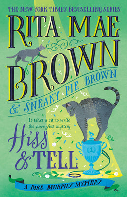 Hiss & Tell: A Mrs. Murphy Mystery -- Rita Mae Brown, Paperback