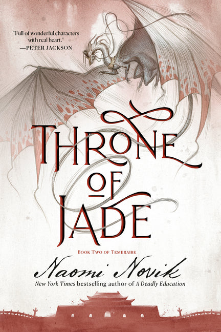 Throne of Jade: Book Two of Temeraire -- Naomi Novik, Paperback
