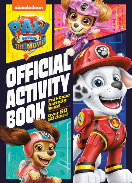 Paw Patrol: The Movie: Official Activity Book (Paw Patrol) -- Golden Books, Paperback