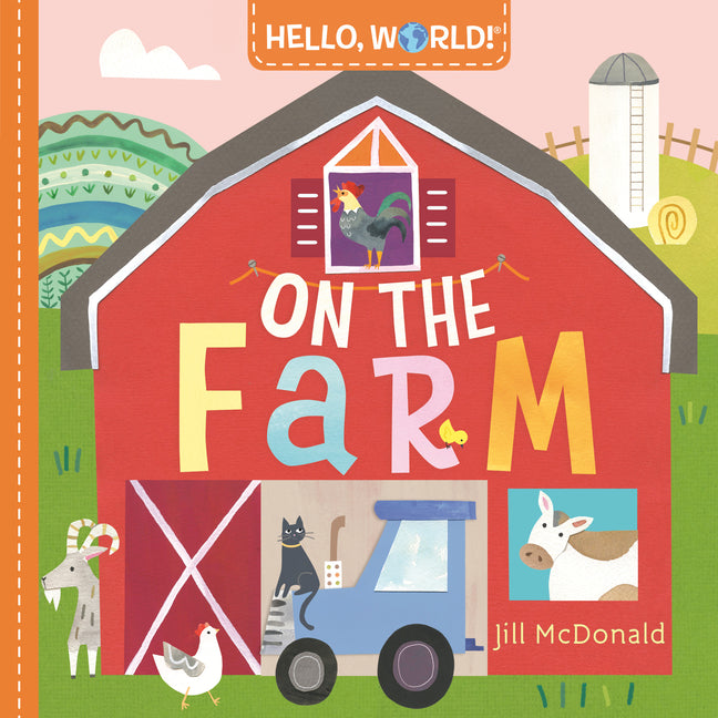 Hello, World! on the Farm -- Jill McDonald, Board Book