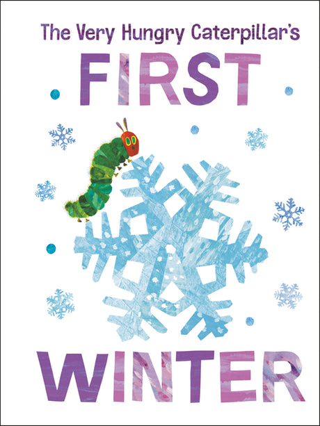 The Very Hungry Caterpillar's First Winter -- Eric Carle, Board Book