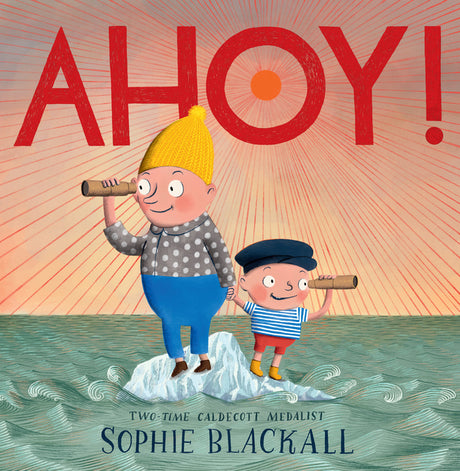 Ahoy! -- Sophie Blackall, Hardcover