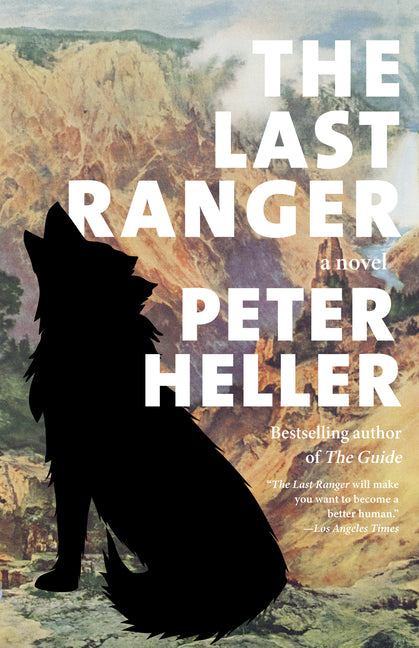 The Last Ranger -- Peter Heller, Paperback