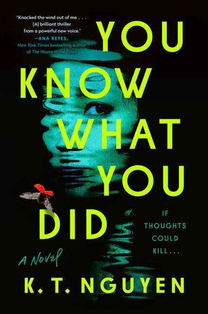 You Know What You Did -- K. T. Nguyen, Paperback