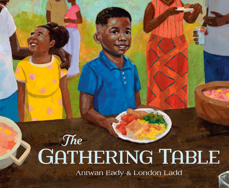The Gathering Table -- Antwan Eady, Hardcover