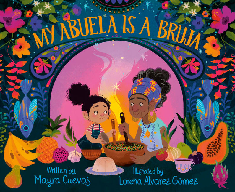 My Abuela Is a Bruja -- Mayra Cuevas, Hardcover