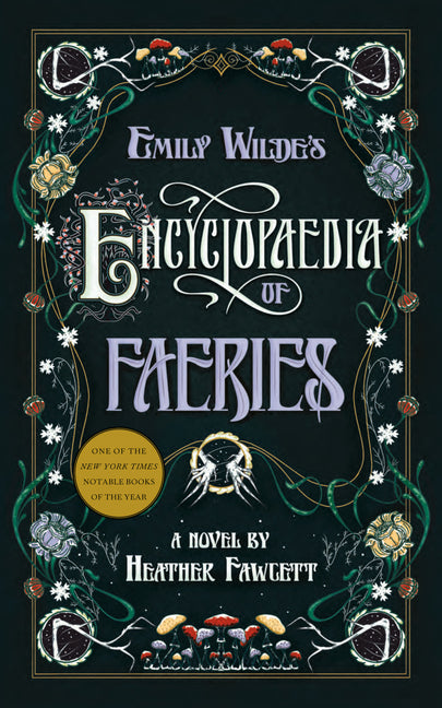 Emily Wilde's Encyclopaedia of Faeries -- Heather Fawcett, Hardcover