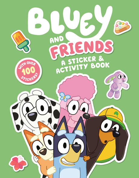 Bluey and Friends: A Sticker & Activity Book -- Penguin Young Readers Licenses, Paperback