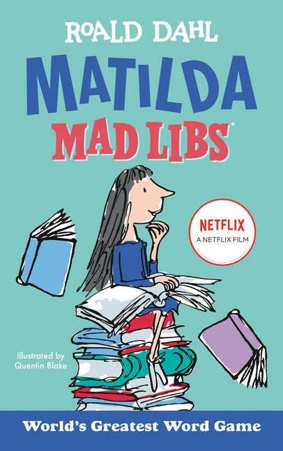 Matilda Mad Libs: World's Greatest Word Game -- Roald Dahl, Paperback