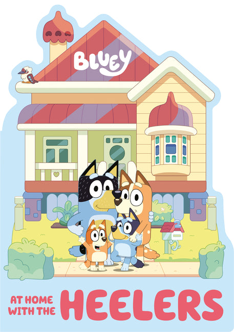 Bluey: At Home with the Heelers -- Penguin Young Readers Licenses, Board Book