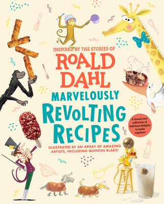 Marvelously Revolting Recipes -- Roald Dahl, Hardcover