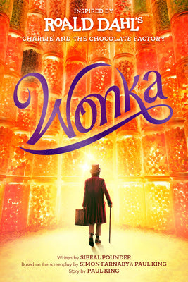 Wonka -- Roald Dahl, Hardcover