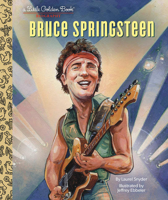 Bruce Springsteen a Little Golden Book Biography -- Laurel Snyder, Hardcover