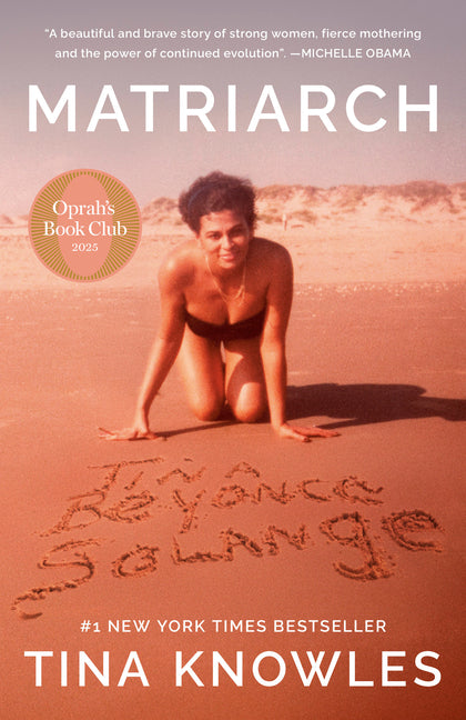 Matriarch: Oprah's Book Club: A Memoir -- Tina Knowles, Paperback