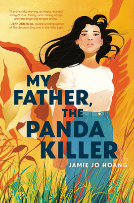 My Father, the Panda Killer -- Jamie Jo Hoang, Hardcover