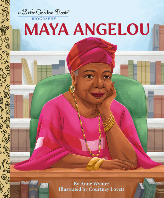 Maya Angelou: A Little Golden Book Biography -- Anne Wynter, Hardcover