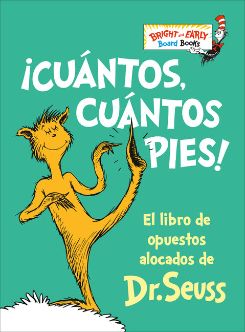 ¡Cuántos, Cuántos Pies! (the Foot Book Spanish Edition): El Libro de Opuestos Alocados de Dr. Seuss -- Dr Seuss, Board Book