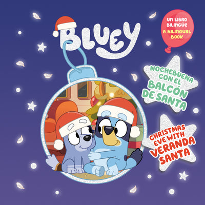 Bluey: Christmas Eve with Veranda Santa/Nochebuena Con El Balcón de Santa (Bilingual English-Spanish Edition) -- Penguin Young Readers Licenses, Paperback