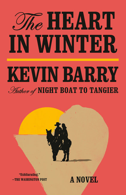 The Heart in Winter -- Kevin Barry, Paperback