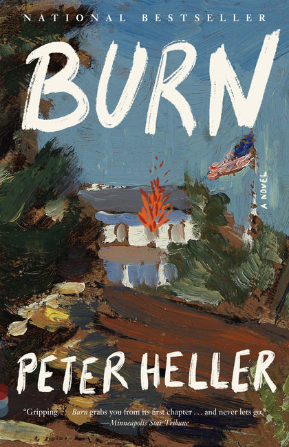 Burn -- Peter Heller, Paperback