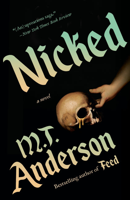 Nicked -- M. T. Anderson, Paperback