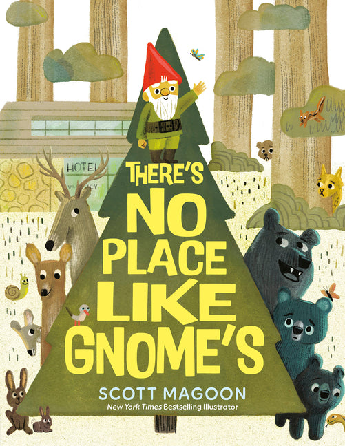 There's No Place Like Gnome's -- Scott Magoon, Hardcover