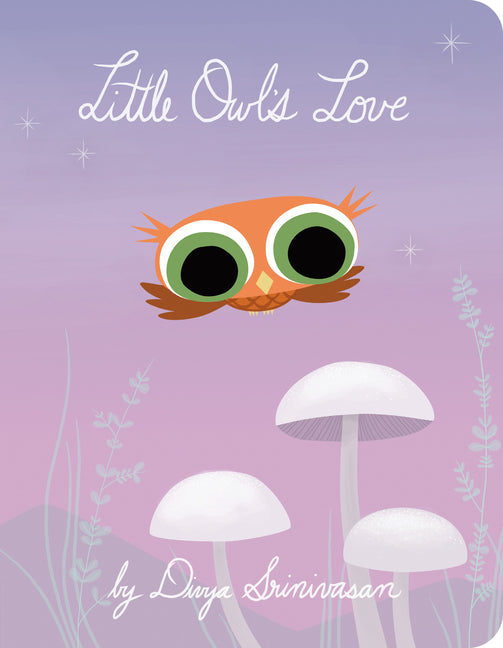 Little Owl's Love -- Divya Srinivasan, Board Book