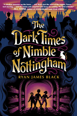 The Dark Times of Nimble Nottingham by Black, Ryan James