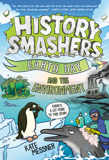 History Smashers: Earth Day and the Environment -- Kate Messner, Library Binding