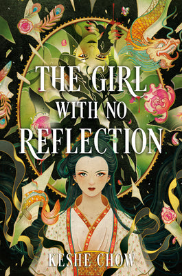The Girl with No Reflection -- Keshe Chow, Paperback
