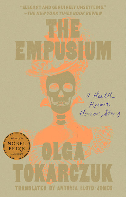 The Empusium: A Health Resort Horror Story -- Olga Tokarczuk, Paperback