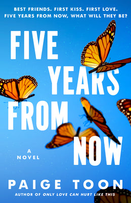 Five Years from Now -- Paige Toon, Paperback
