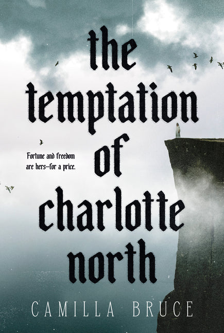 The Temptation of Charlotte North -- Camilla Bruce, Paperback