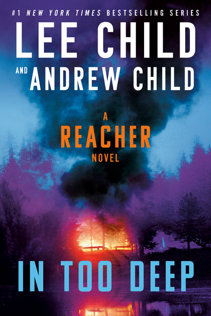 In Too Deep: A Reacher Novel -- Lee Child, Paperback