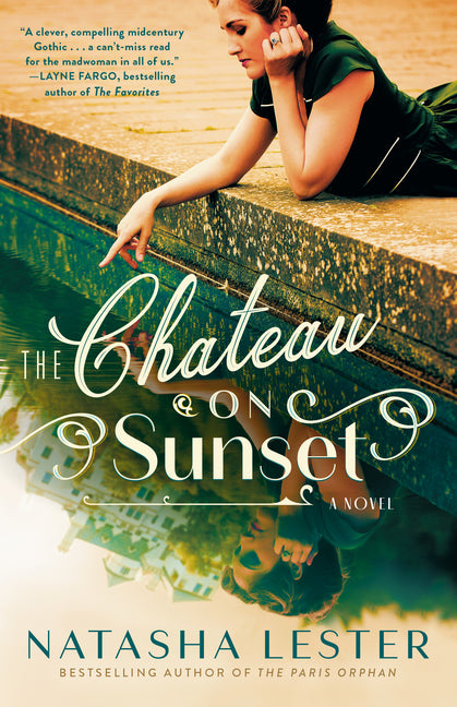 The Chateau on Sunset -- Natasha Lester, Paperback
