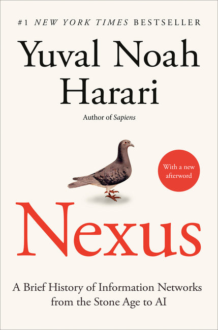 Nexus: A Brief History of Information Networks from the Stone Age to AI -- Yuval Noah Harari, Paperback