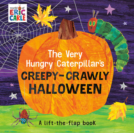 The Very Hungry Caterpillar's Creepy-Crawly Halloween: A Lift-The-Flap Book -- Eric Carle, Board Book