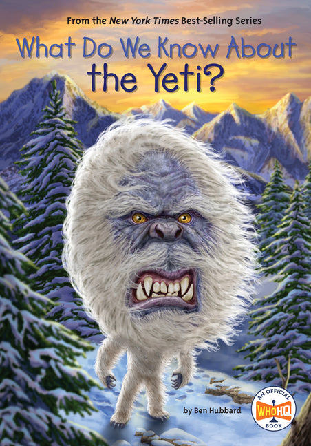 What Do We Know about the Yeti? -- Ben Hubbard, Paperback
