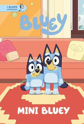 Mini Bluey: A Bluey Storybook -- Penguin Young Readers Licenses, Hardcover