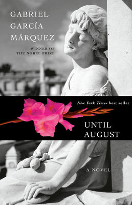 Until August -- Gabriel García Márquez, Hardcover