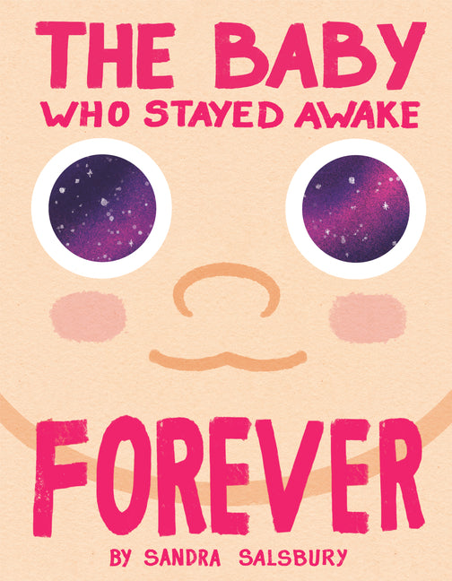 The Baby Who Stayed Awake Forever -- Sandra Salsbury, Hardcover