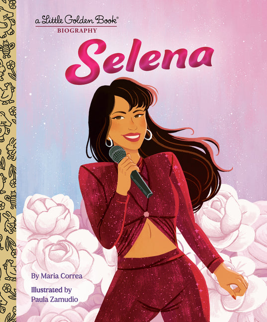 Selena: A Little Golden Book Biography -- Maria Correa, Hardcover