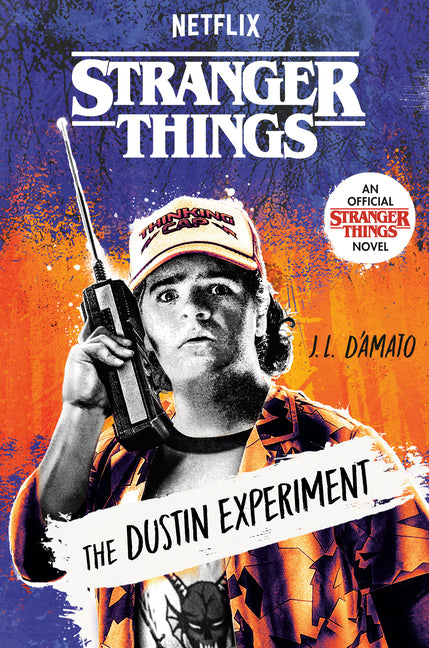 Stranger Things: The Dustin Experiment -- J. L. D'Amato, Hardcover