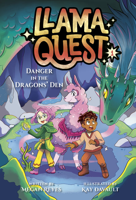 Llama Quest #1: Danger in the Dragons' Den -- Megan Reyes, Paperback