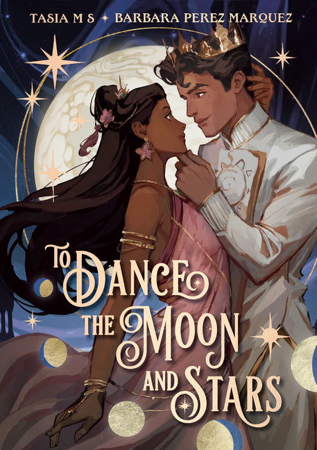 To Dance the Moon and Stars (a Graphic Novel) -- Tasia M. S., Paperback