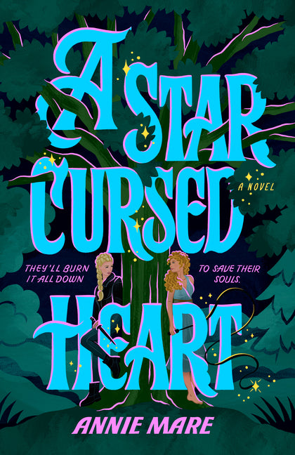 A Star-Cursed Heart -- Annie Mare, Paperback