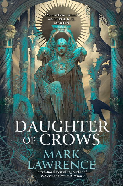 Daughter of Crows -- Mark Lawrence, Hardcover